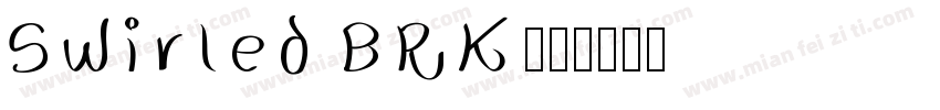 Swirled BRK字体转换